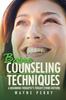 The Basic Counseling Techniques : A Beginning Therapist's Toolkit (Third Edition) Book
