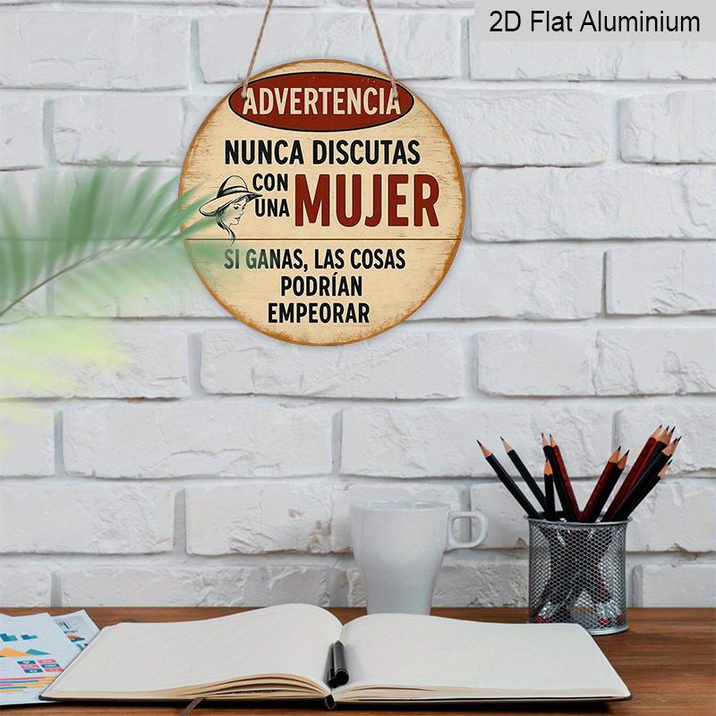 2D Flat, 1pc 7.87in Vintage Round Metal Aluminum Sign, Spanish "Advertencia Nunca Discutas Con Una Mujer" Funny Warning Quote Design, Retro Humorous