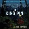 Intervention The King Pin by James Hanford Paperback Book 9781788032902