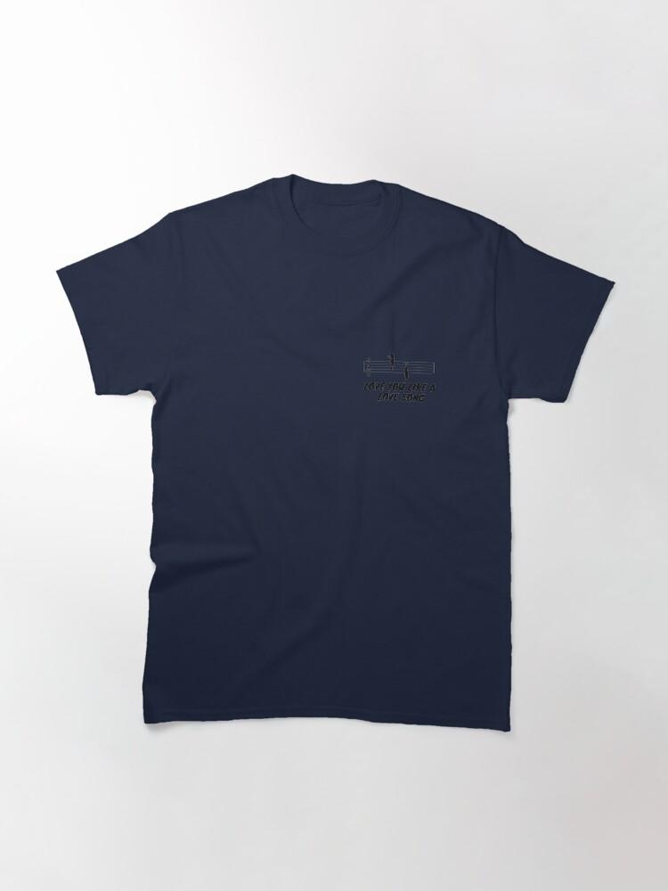 Love You Like a Love Song Classic T-Shirt
