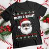 Ugly Christmas T-Shirts Santa Funny Mens and Womens Tee #MC