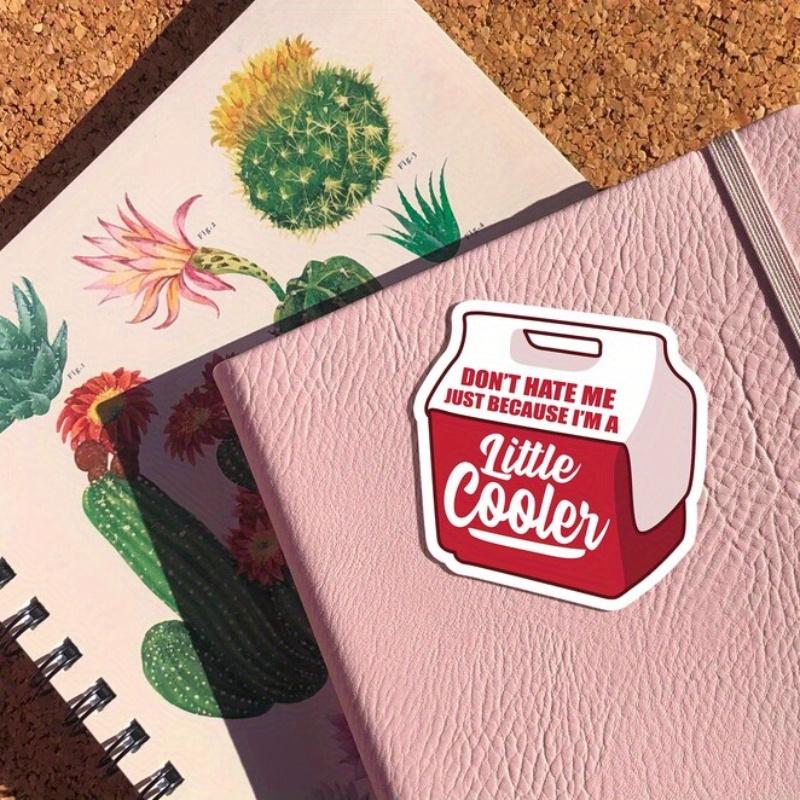 Funny Little Cooler Sticker - Don't Hate Me Saying, Laptop Decal, Water Bottle Sticker