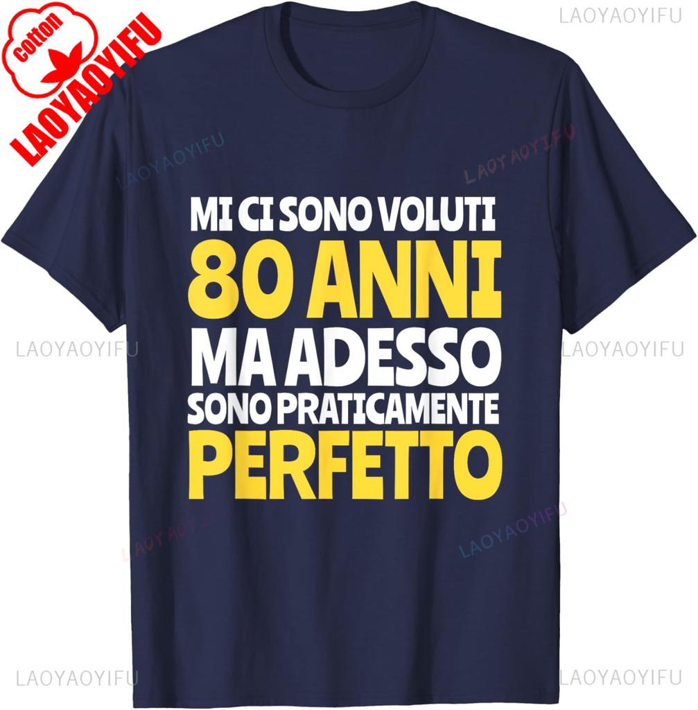 80 Years Funny Gift Male Birthday Unisex Dad Grandpa TShirt PraticaUnisexte Perfetto High Quality Cotton Adult Regular Short Sleeve