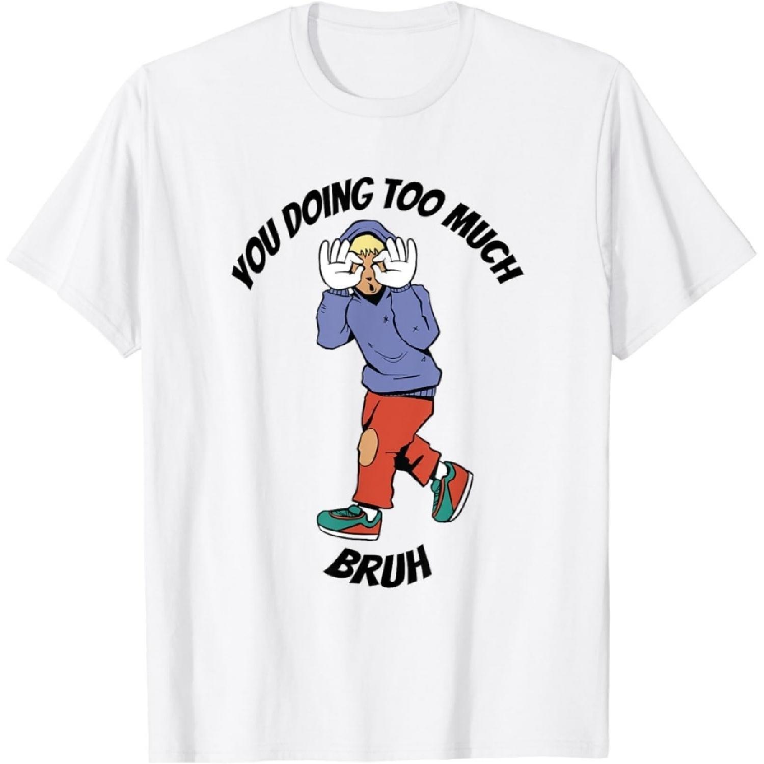 

ZAANU You Doing Too Much T-Shirt XXXXXL білий