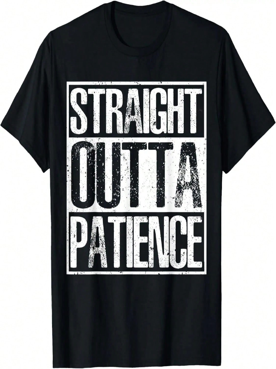 Straight Outta Patience TShirt Humor T-Shirt S разноцветный