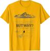 Mountains Design Penguin But Why Mountains Design Unisex T-Shirt