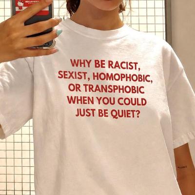 Why Be Racist Sexist Homophobic Or Transphobic Shirt and Kids Tshirt, Bold Ally Statement Tee