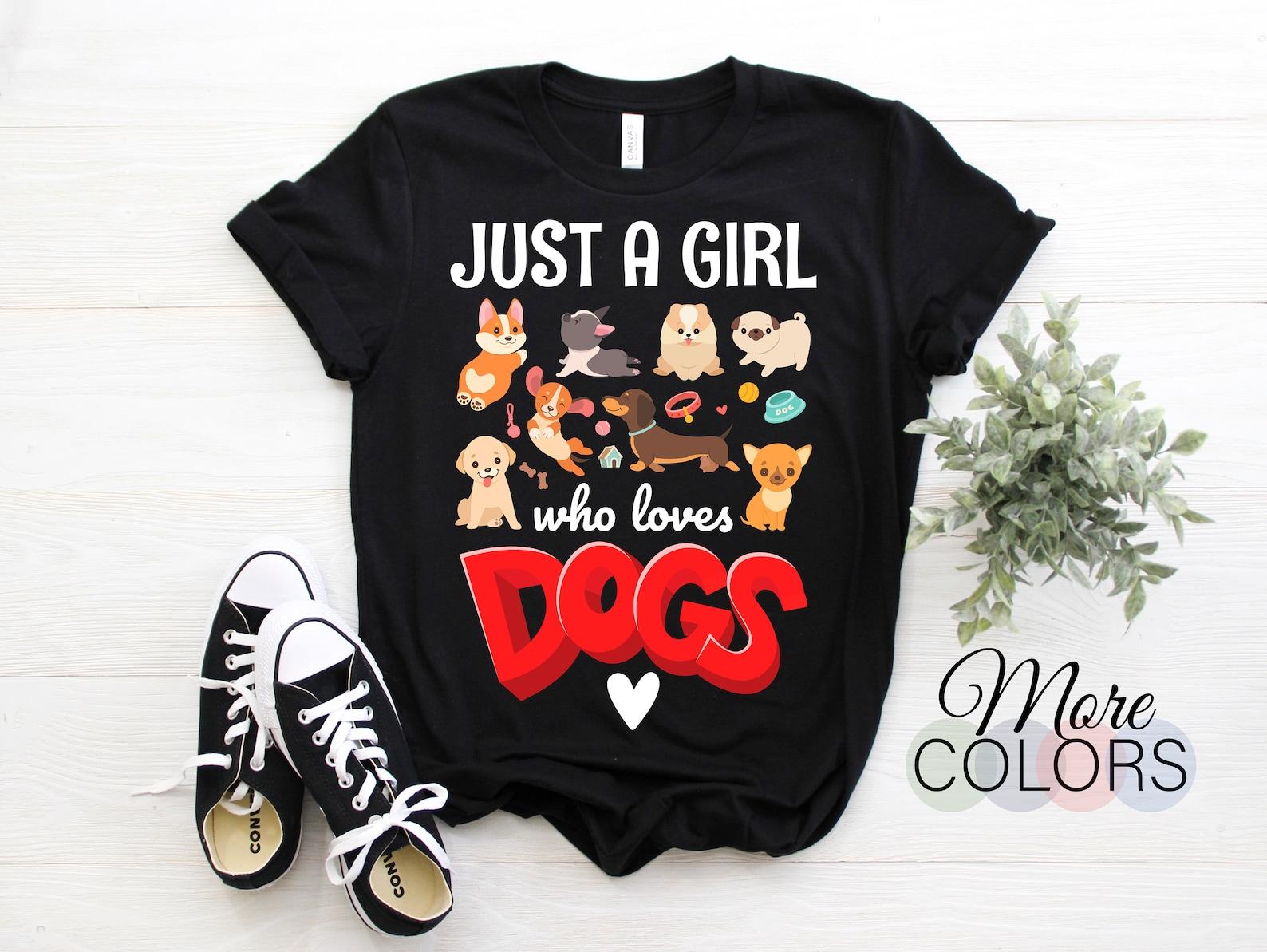 Just A Girl Who Loves Dogs Cute T-Shirt, Gift For Puppies Lover Girls, Funny Dog Puppy Owner Birthday Present, Mom Daughter Granddaughter, 110