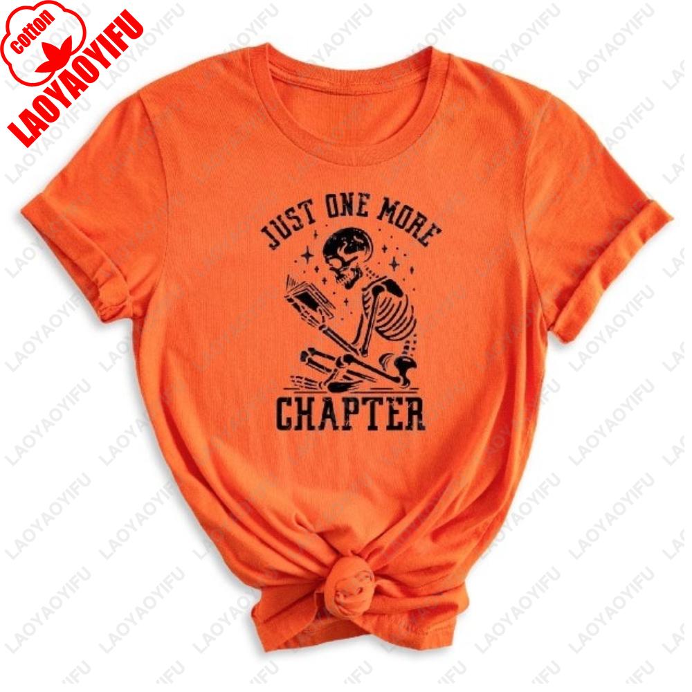Just One More Chapter Halloween Printed T-shirt Woman Clothes Funny Book Lover Gift Men Clothing Skeleton Graphic T Shirts