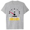 Funny I Need Beer Printed Shirt Unisex Unisex Casual Personality Tshirt Unisex Summer Creative Comfortable Tshirt Couple Top Tees