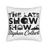 The Late Show With Stephen Colbert Pillowcases Cute Funny Pillow Case For Sofa Car Home Decor Print Pillow Cover