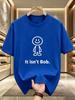 Unisexs Soft Cotton Crew Neck Tee Minimal Stick Figure It Isn t Bob Graphic Funny Meme Short Sleeve Daily Casual Top For Unisex