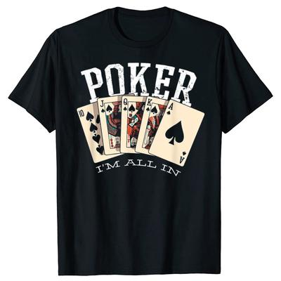 Funny Poker Fan Retro All In T Shirts Cotton Short Sleeve Birthday Gifts Unisex Fashion Casual Loose Oversized T Shirt