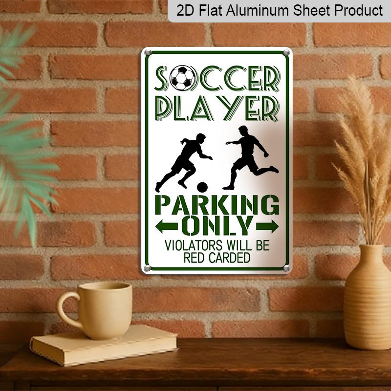 2D Flat, 1pc Soccer Player Parking Only Aluminium Metal Wall Decor Sign - 8"x12" Funny Sports Parking Decor, Football Player Silhouette Wall Art