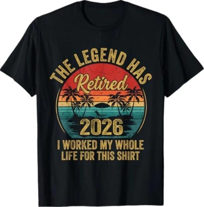Retired 2026 Worked Whole Life for This Women Men Retirement T-Shirt 2XL