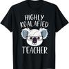 Highly Koalafied Teacher Funny Koal T Shirt - Men's Summer Cotton Graphic Tee