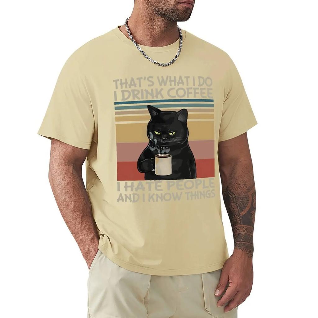 That's What I Do I Drink Coffee I Hate People And I Know Things Cat Vintage T-Shirt Tees Tshirts For Men