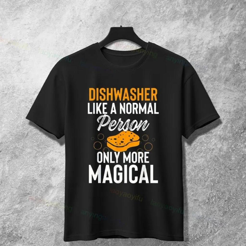 A Normal Person Only More Dishwasher Slogan T-shirt Black Casual 100% Cotton Short-sleeve Humor Graphic Tshirt