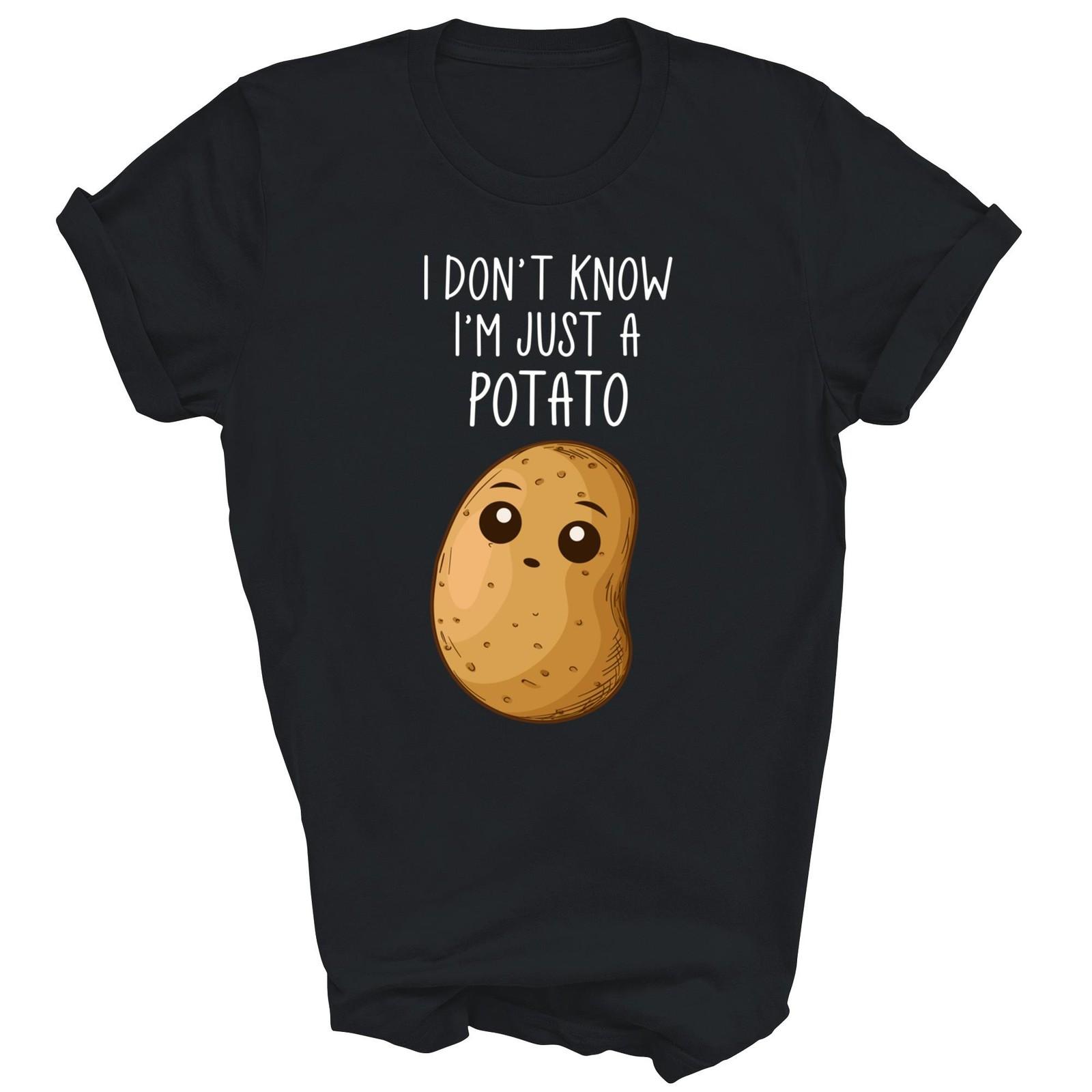 I Dont Know I Am Just A Potato Unisex Shirt Gift XL