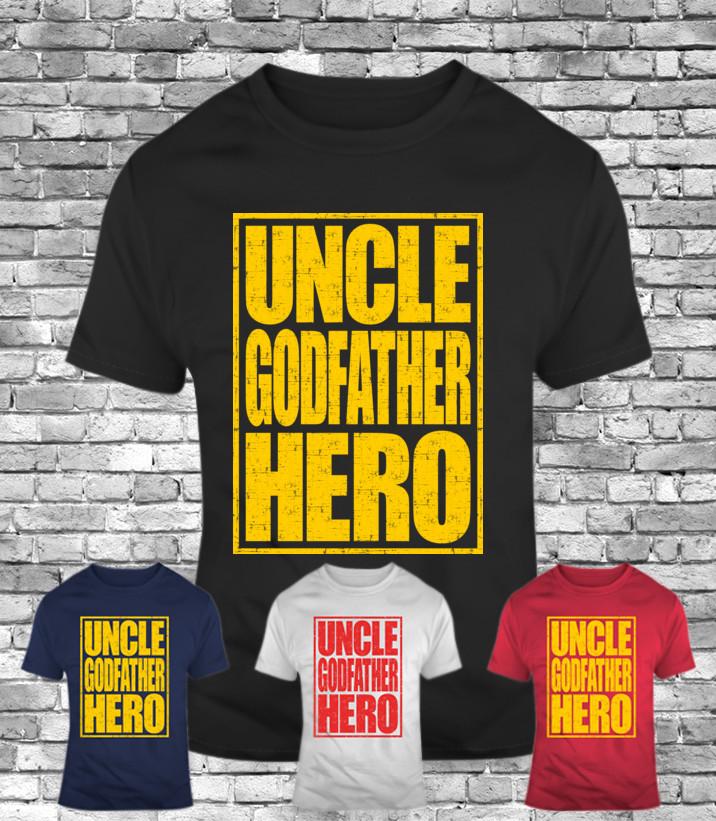 New Uncle Godfather Hero funny tee birthday father s day best gift men s t-shirt Unisex T-Shirt XXXL