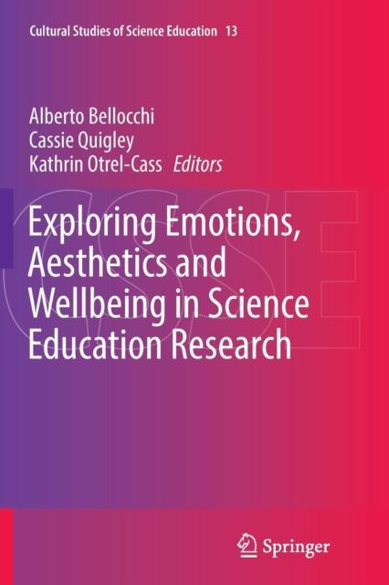The Exploring Emotions, Aesthetics and Wellbeing In Science Education Research : 13 Book
