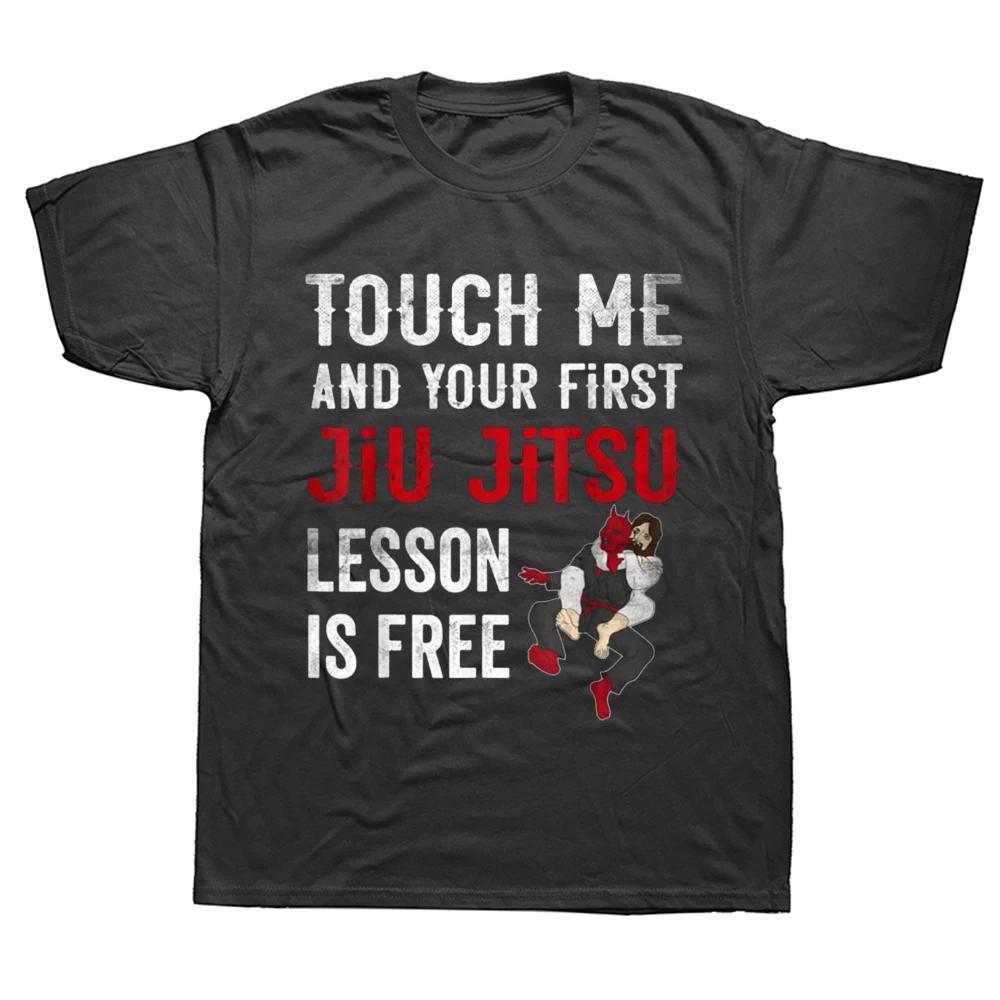

Funny Touch Me and Your First Jiu Jitsu Lesson is Free BJJ T Shirt Graphic Cotton Streetwear Short Sleeve Birthday Gifts T-shirt 4XL