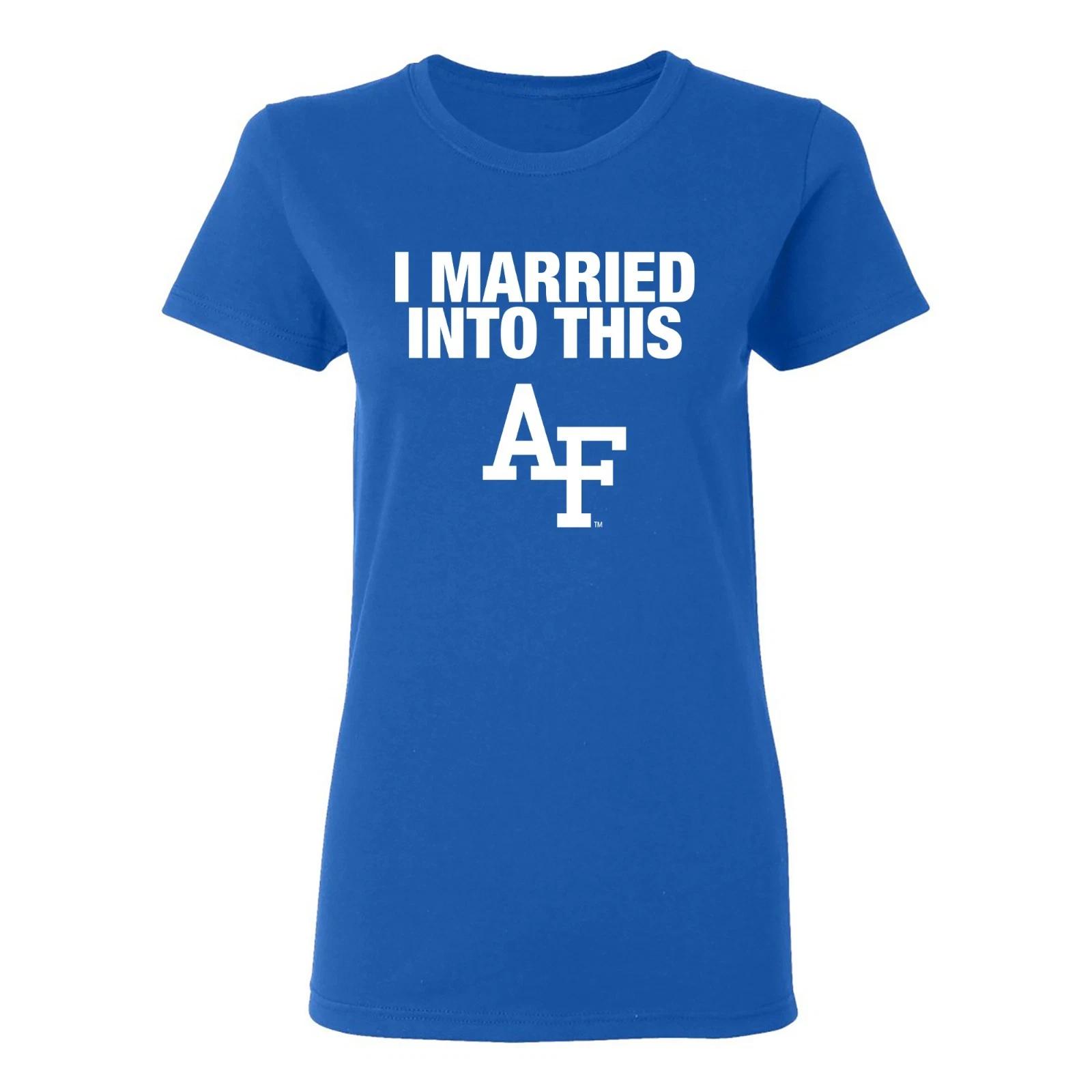 Air Force Academy Falcons I Married Into This Women s T-Shirt - Royal S