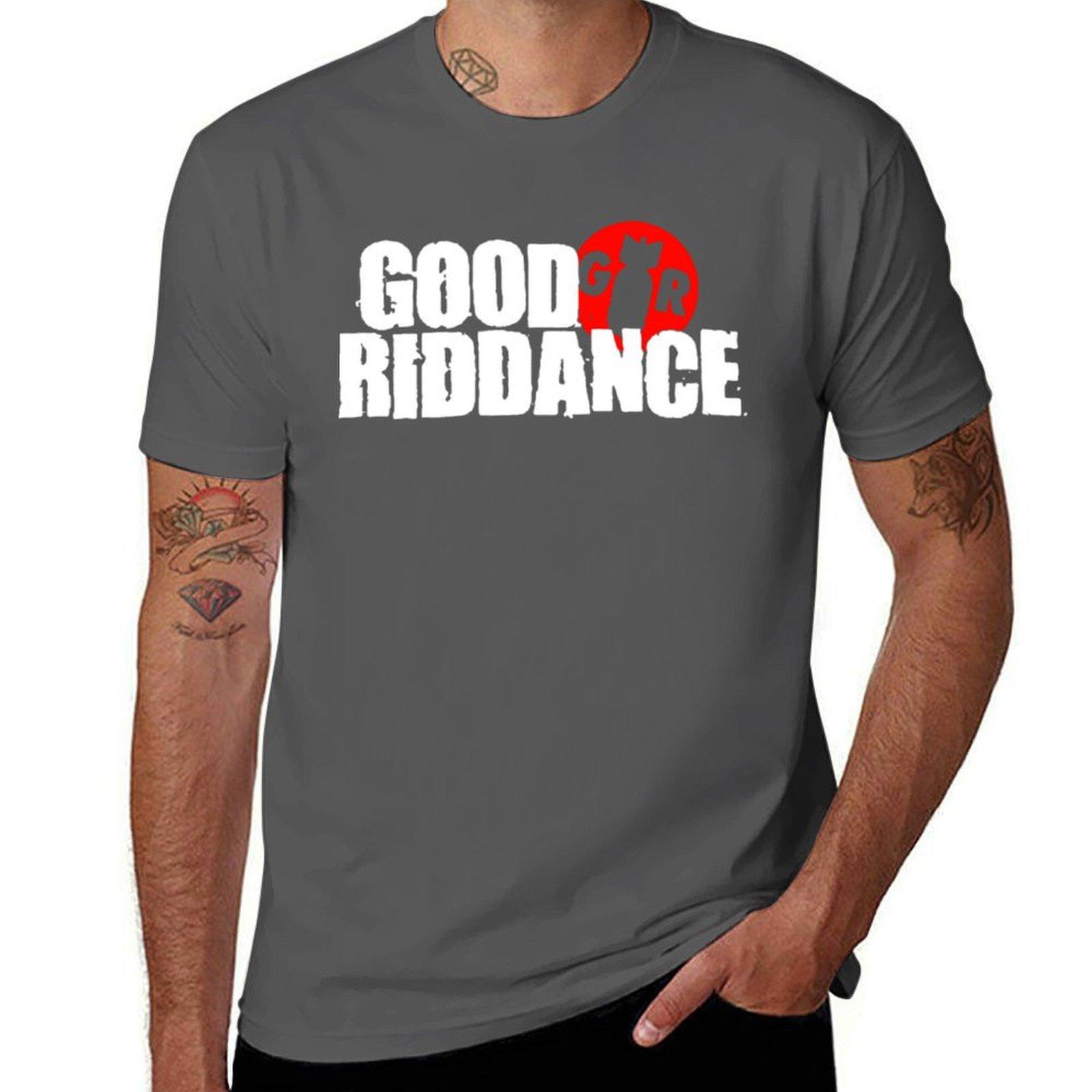 

Good Riddance T-Shirt customizeds luxury t-shirt Funny t-shirt plus sizes mens shirts graphic tee 4XL
