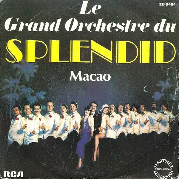 

7-дюймовая пластинка LE GRAND ORCHESTRE DU SPLENDID - Макао ZB8484 RCA 1979 Франция Поп Б/У