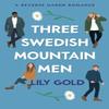Three Swedish Mountain Men by Lily Gold Paperback Book 9781739586782