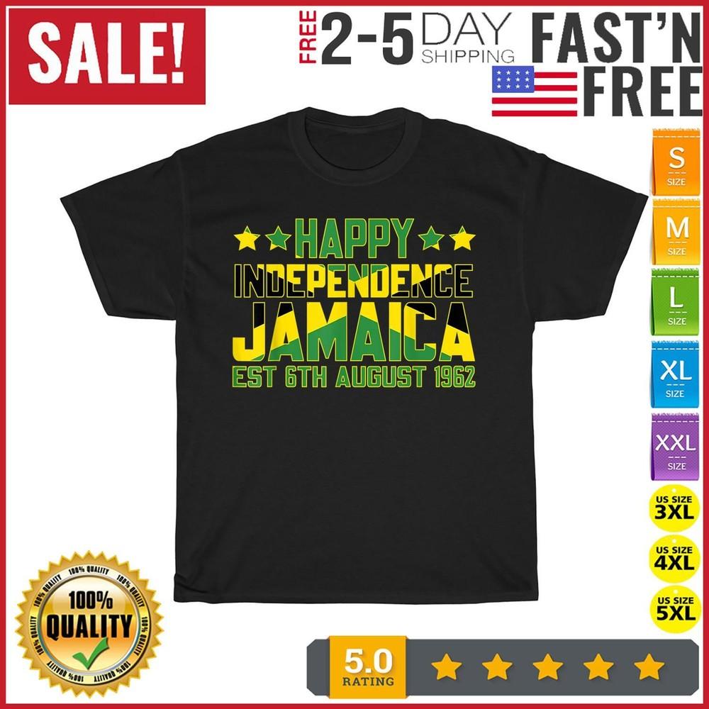 Happy Independence Jamaica Est 6th August 1962 Jamaican Flag T Shirt Men Women