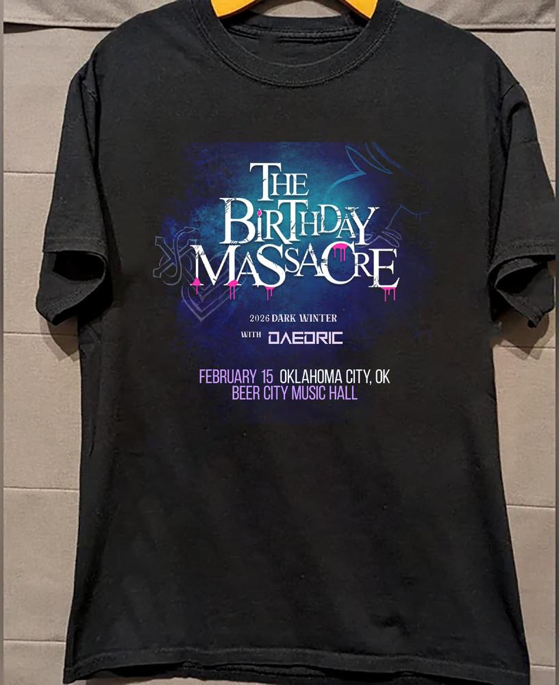 

The Birthday Massacre Tickets, Sunday, February 15 2026 Shirt All size SN229 Unisex T-Shirt M