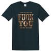 Teal Can You See The F*c* You In My Smile T Shirt Funny Rude Quote Meme Tee Gift