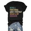 Being A Functional Adult Seems Excessive" Funny Quote Graphic Tee: Vintage White Casual Short-Sleeve Top