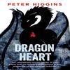 Dragon Heart by Peter Higgins Paperback Book 9781473212176