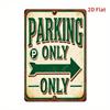 Metal Sign Vintage Parking Only with Green Arrow Retro Tin Poster for Wall Garage Decor 12x8 Inch