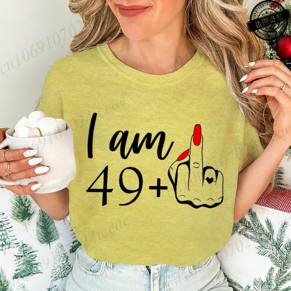 I Am 49+ Printed T Shirt for Women Casual Short Sleeve Crew Neck T-shirt Personalized Birthday Middle Finger Tee Women's Tops