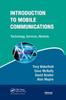 The Introduction To Mobile Communications : Technology, Services, Markets Book