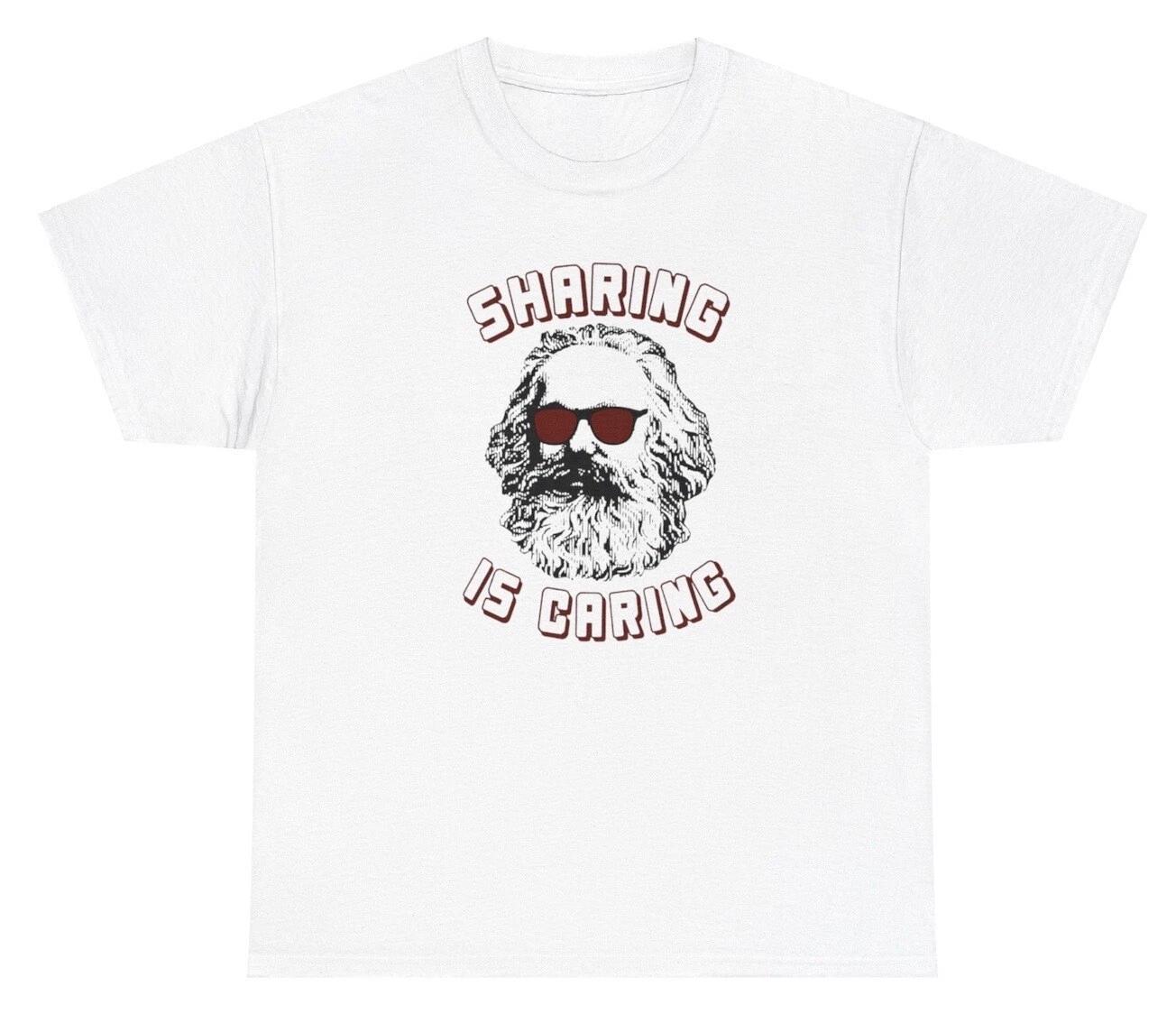 Sharing Is Caring Karl Marx Communist T Shirt Funny Sarcastic Communism Gift Tee S
