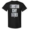 CHRISTIAN CAGE - CHRISTIAN IS MY FATHER AEW Official T-Shirt