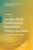 Kniha Socially-critical Environmental Education In Primary Classrooms : The Dance of Structure and Agency : 1