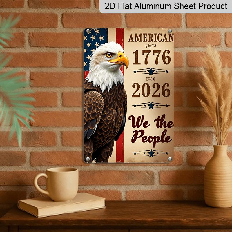 2D Flat Decorative Sign, Plaque1776 2026 Flags Anniversary 250years Metal Sign Aluminium Painting Kitchen Wall Decor Vintage Metal Rustic Wall Art