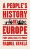 The A People's History of Europe : From World War I To Today Book