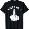 Middle Finger Shirt You're No