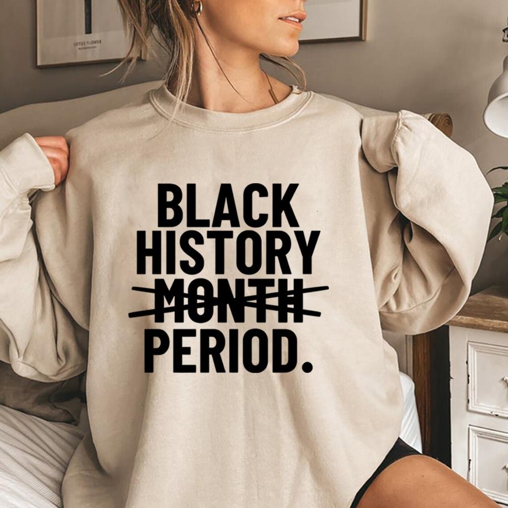 Černá historie Month Period Mikina Black Lives Matter Tričko Juneteenth Tričko Černá Month Trička Unisex Casual Mikiny