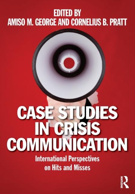 Książka Case Studies In Crisis Communication : International Perspectives On Hits and Misses