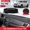 For MG RX5 2020 2021 2022 Car Dashboard Cover Mat Sun Shade Pad Avoid Light Mat Instrument Carpet Protection Accessories