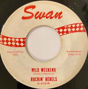 

7inch Record ROCKIN REBELS - Wild Weekend S4125 Swan 1962 US Rock Used