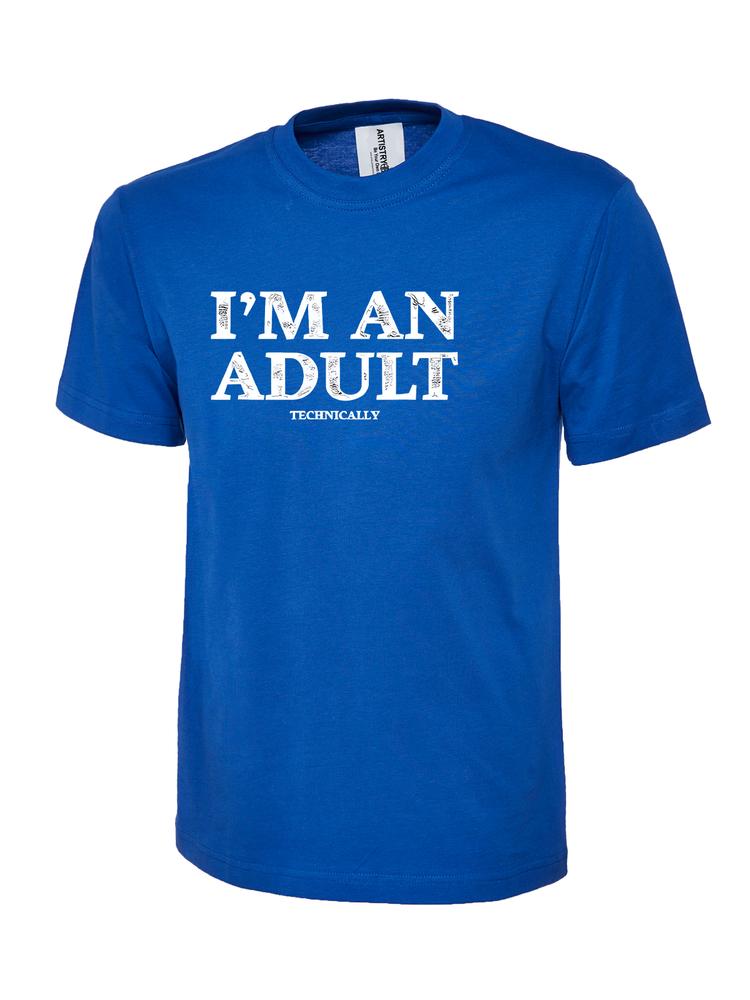 Unisexs Funny IM An Adult Graphic TShirt Casual Humor Crew Neck Tee Gift Top