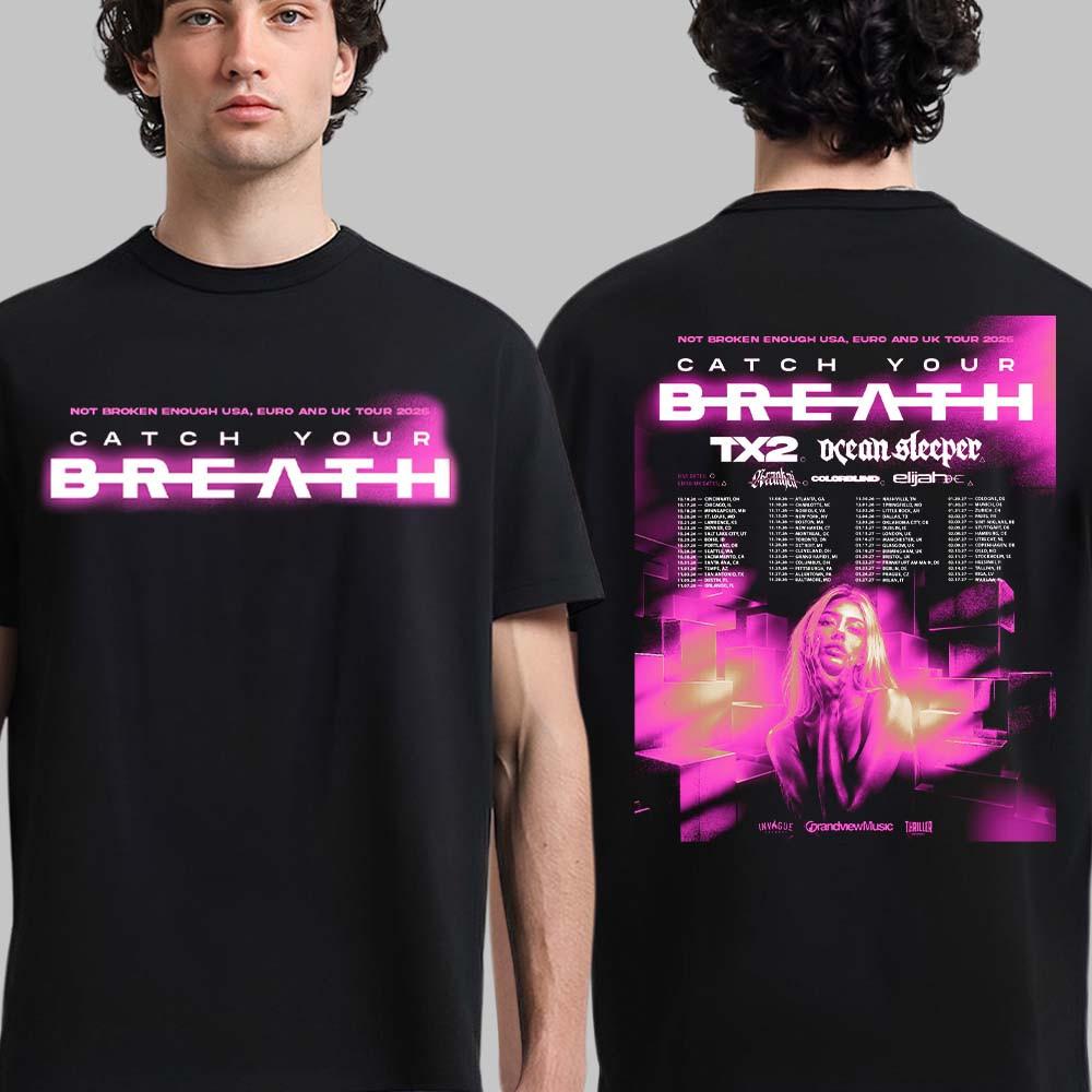 Catch Your Breath Not Broken Enough 2026 Tourdaten Zweiseitiges T-Shirt L purple